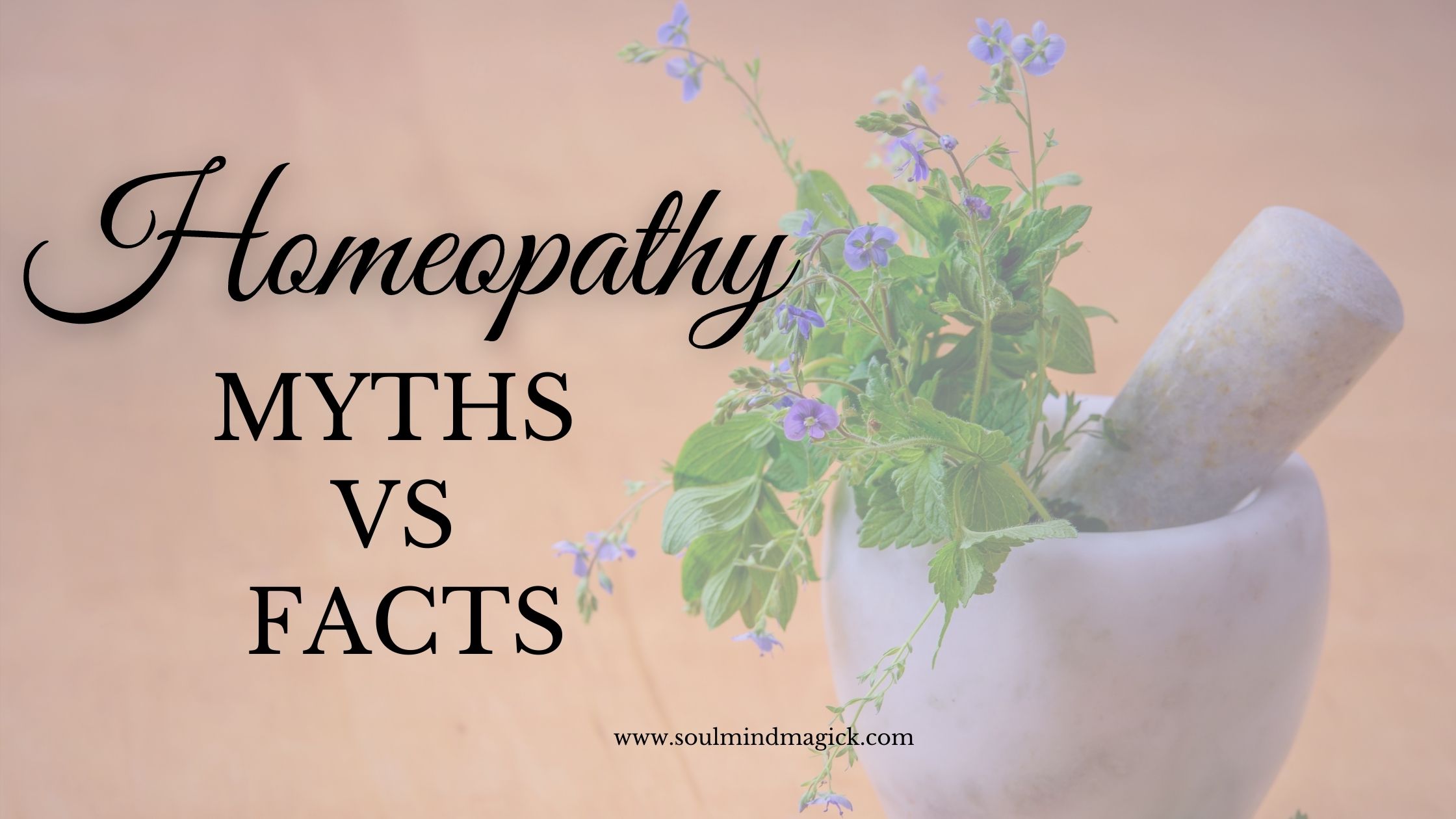 MYTHS AND FACTS ABOUT HOMOEOPATHY